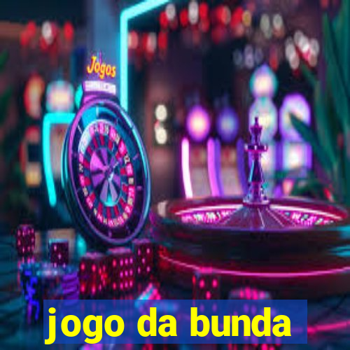 jogo da bunda